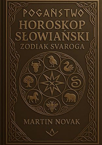 Horoskop Słowiański. Zodiak Svaroga