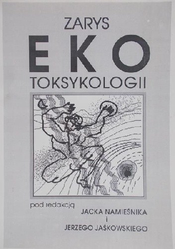 Zarys ekotoksykologii: praca zbiorowa