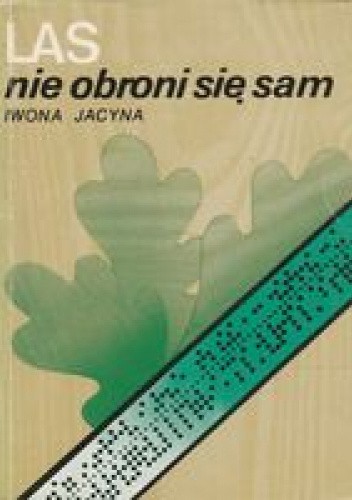 Las nie obroni się sam