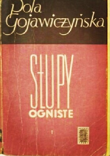 Słupy ogniste. Tom 1