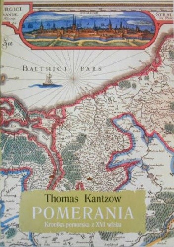 Pomerania. Kronika pomorska z XVI wieku. Tom I