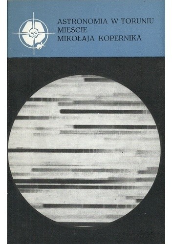 Astronomia w Toruniu - mieście Mikołaja Kopernika