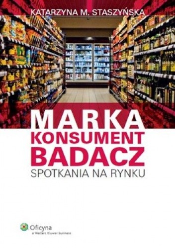 Marka, Konsument, Badacz. Spotkania na rynku
