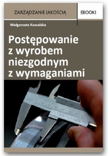Postępowanie z wyrobem niezgodnym z wymaganiami