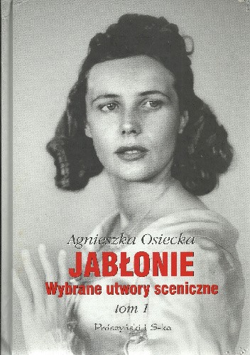 Jabłonie. Wybrane utwory sceniczne. Tom 1