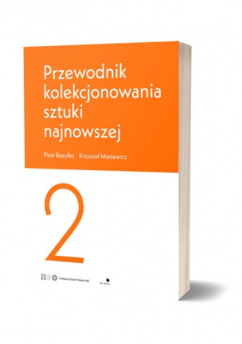 Przewodnik kolekcjonowania sztuki najnowszej 2