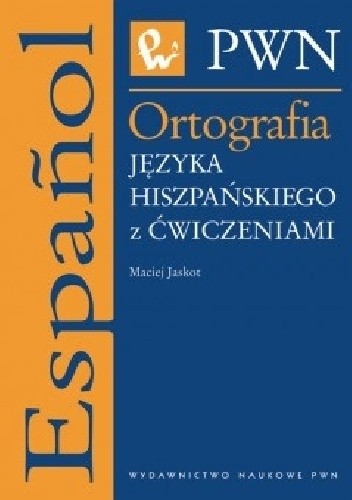 Ortografia języka hiszpańskiego z ćwiczeniami