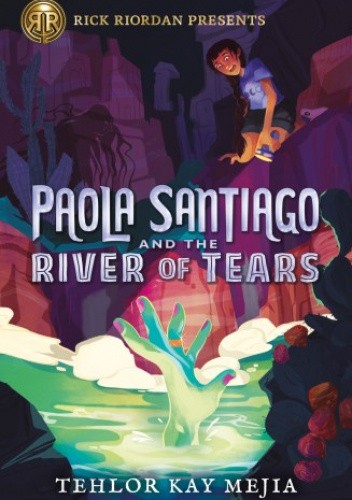 Paola Santiago and the River of Tears