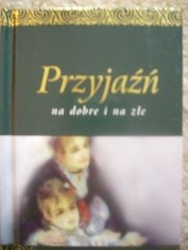 Przyjaźń na dobre i złe