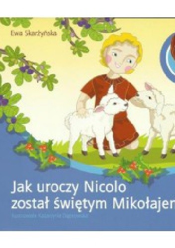Jak uroczy Nicolo został świętym Mikołajem