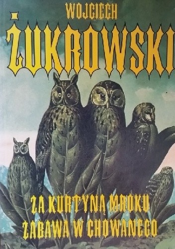 Za kurtyną mroku. Zabawa w chowanego.
