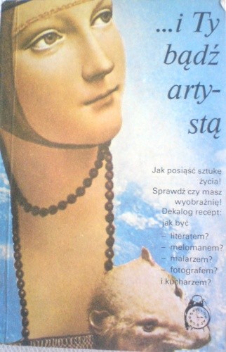 ...i Ty bądź artystą