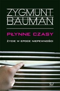 Płynne czasy: życie w epoce niepewności