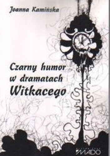 Czarny humor w dramatach Witkacego