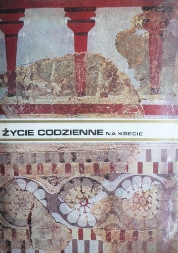 Życie codzienne na Krecie w państwie króla Minosa