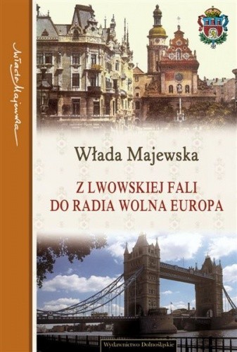 Z Lwowskiej Fali do Radia Wolna Europa