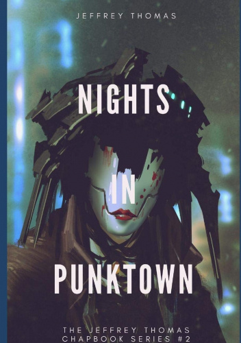 Nights in Punktown: A Trio of Dark Science Fiction Stories