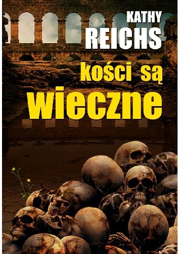 Kości są wieczne