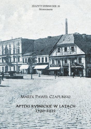 Apteki rybnickie w latach 1790-1922
