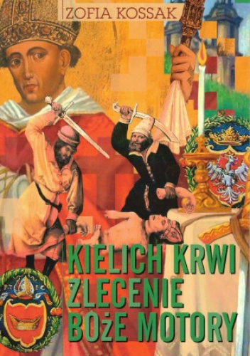 Kielich krwi. Zlecenie. Boże motory