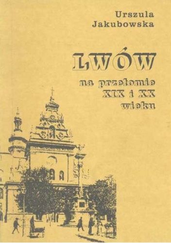 Lwów na przełomie XIX i XX wieku. Przegląd środowisk prasotwórczych