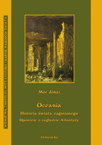 Oceania. Historia świata zaginionego opowieść o zagładzie Atlantydy