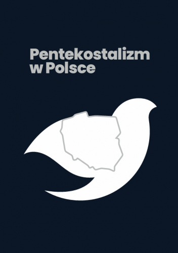 Pentekostalizm w Polsce: historia i współczesność