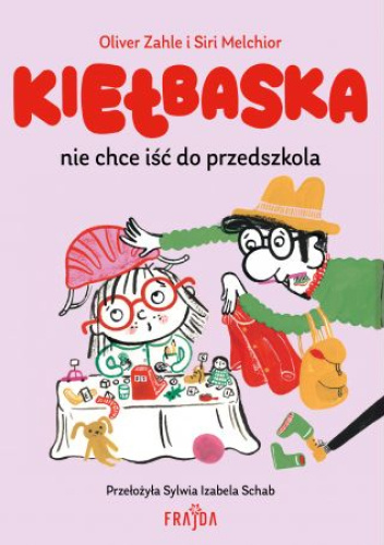 Kiełbaska nie chce iść do przedszkola