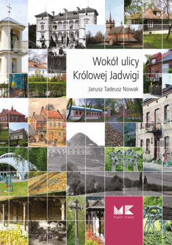 Wokół ulicy Królowej Jadwigi