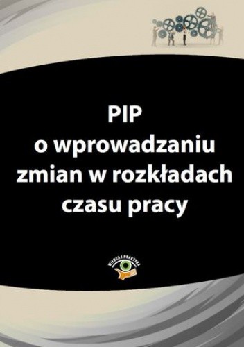 PIP o wprowadzaniu zmian w rozkładach czasu pracy