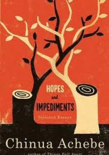 Hopes and Impediments: Selected Essays