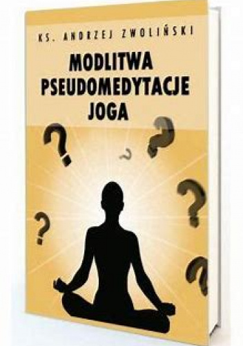 Modlitwa, pseudomedytacje, Joga
