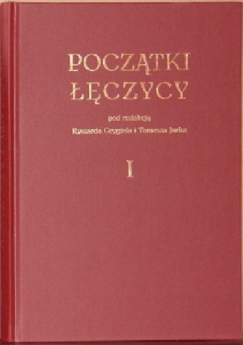 Początki Łęczycy- Tom I