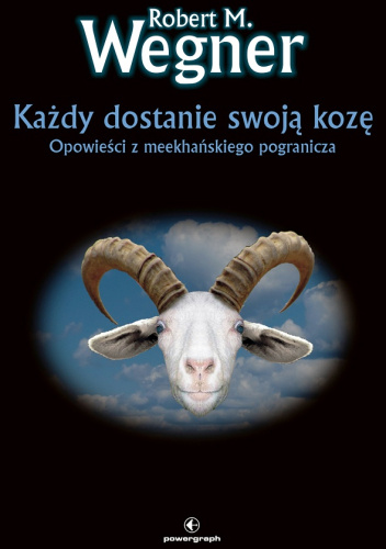 Każdy dostanie swoją kozę. Opowieści z meekhańskiego pogranicza