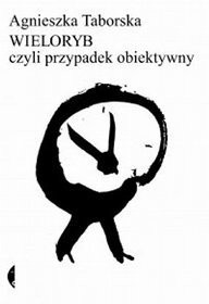 Wieloryb czyli przypadek obiektywny