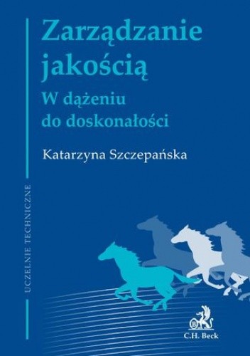 Zarządzanie jakością. W dążeniu do doskonałości