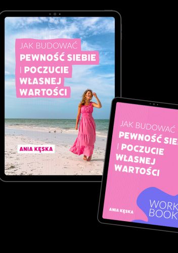 Jak budować pewność siebie i poczucie własnej wartości