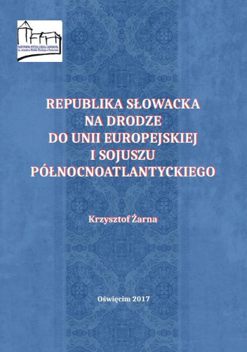 Republika Słowacka na drodze do Unii Europejskiej i Sojuszu Północnoatlantyckiego