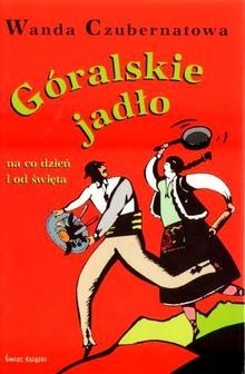 Góralskie jadło na co dzień i od święta