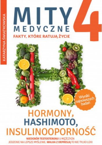Mity medyczne. Fakty, które ratują życie. Hormony, hashimoto, insulinooporność. Część 4