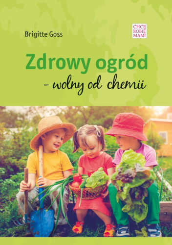 Zdrowy ogród - wolny od chemii