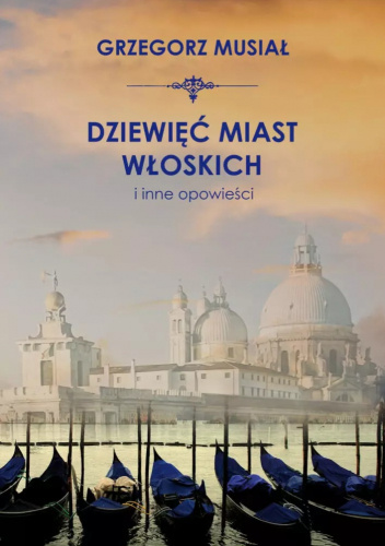 Dziewięć włoskich miast i inne opowieści