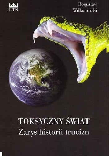 Toksyczny świat. Zarys historii trucizn