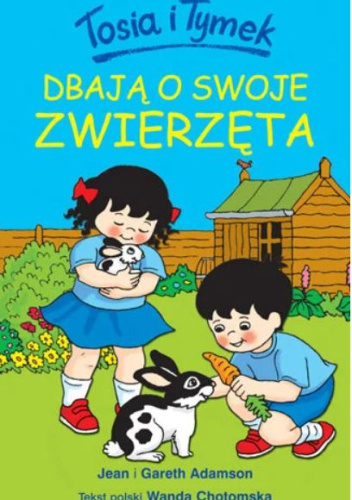 Tosia i Tymek dbają o swoje zwierzęta