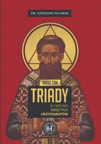 Triady. W obronie świętych Hezychastów. Tom 2
