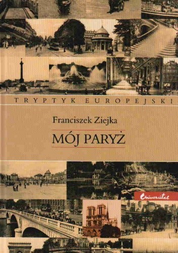 Mój Paryż. Tryptyk europejski