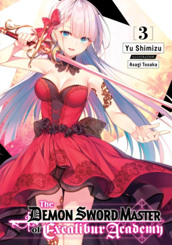 The Demon Sword Master of Excalibur Academy, Vol. 3 (light novel)