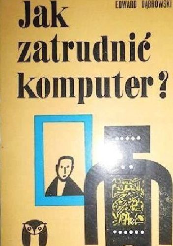 Jak zatrudnić komputer?