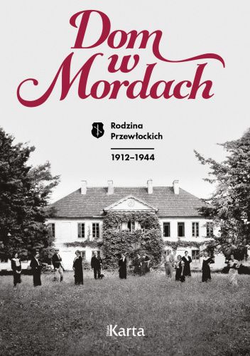 Dom w Mordach. Rodzina Przewłockich