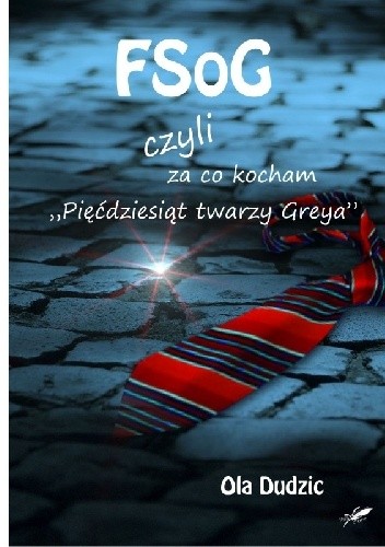 FSoG czyli za co kocham "Pięćdziesiąt twarzy Greya"
